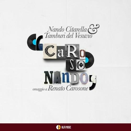 Carosonando - CD Audio di Nando Citarella,Tamburi del Vesuvio