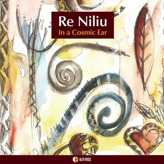 In a Cosmic Ear - CD Audio di Re Niliu