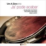 Ja' pode acabar - CD Audio di Um a Zero