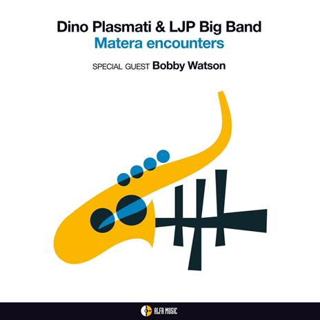 Matera encounters - CD Audio di Dino Plasmati & LJP Big Band