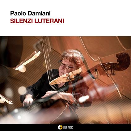 Silenzi luterani - CD Audio di Paolo Damiani