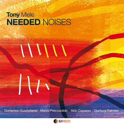 Needed Noises - CD Audio di Tony Miele