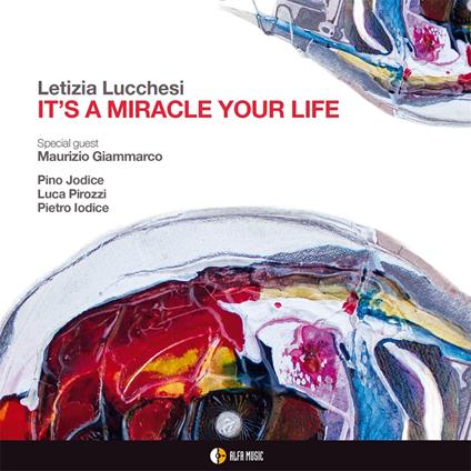 It's a Miracle Your Life - CD Audio di Letizia Lucchesi