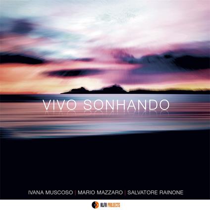 Vivo sonhando - CD Audio di Ivana Muscoso