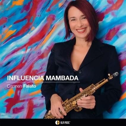 Influencia Mambada - CD Audio di Carmen Falato