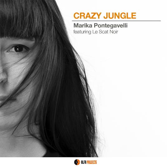 Crazy Jungle - CD Audio di Marika Pontegavelli