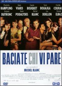 Baciate chi vi pare di Michel Blanc - DVD