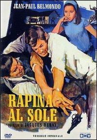 Rapina al Sole di Jacques Deray - DVD