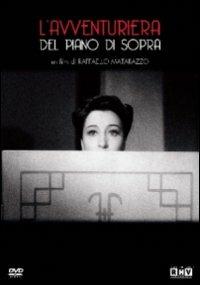 L' avventuriera del piano di sopra di Raffaello Matarazzo - DVD