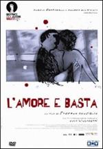 L' amore e basta (2 DVD)