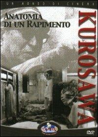 Anatomia di un rapimento di Akira Kurosawa - DVD