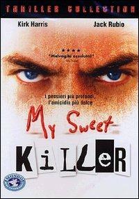 My Sweet Killer di Justin Dossetti - DVD