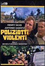 Poliziotti violenti