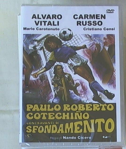 Paulo Roberto cotechino centravanti di sfondamento (DVD) di Nando Cicero - DVD