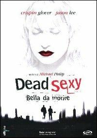 Dead Sexy. Sexy da morire (DVD) di Michael Philip - DVD