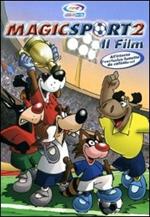 Magic sport 2. Il film (DVD)