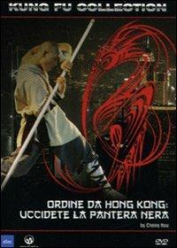 Ordine da Hong Kong: uccidete la Pantera Nera (DVD) di Cheng Hou - DVD