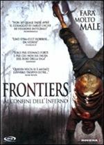 Frontiers. Ai confini dell'inferno