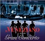 Gran Concerto - CD Audio di Il Veneziano