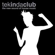 Tek in da Club the New Sound of House Music