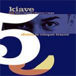 Dietro le cinque tracce - CD Audio di Kiave