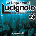 La lunga notte di Lucignolo - CD Audio