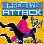 Hardstyle Attack Wrestlemania - CD Audio