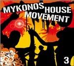 Mykonos House Movement 3