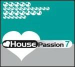 House Passion 7 - CD Audio