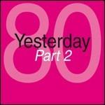 Yesterday '80 Part 2 - CD Audio