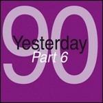 Yesterday '90 part 6