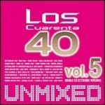 Los Cuarenta 40 vol.5 (Unmixed) - CD Audio