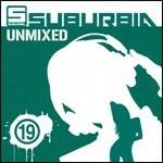 Suburbia Unmixed 19 - CD Audio