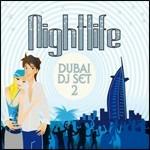 Nightlife Dubai DJ Set vol.2 - CD Audio
