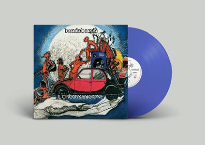 Il Circo Mangione (Limited Edition) (Transparent Blue Vinyl) - Vinile LP di Bandabardò