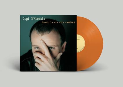 Quando la mia vita cambierà (Limited & Numbered Edition) (Orange Vinyl) - Vinile LP di Gigi D'Alessio