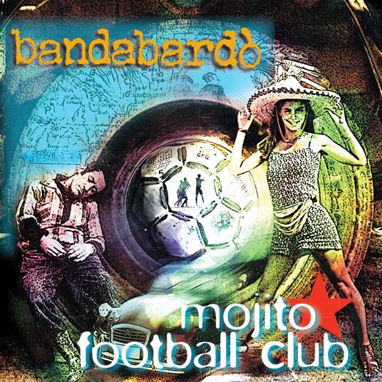 Mojito Football Club (180 gr. Green Coloured Vinyl - Limited Edition) - Vinile LP di Bandabardò