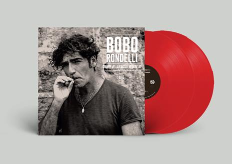 Ciampi ve lo faccio vedere io. Live (2 LP Red Coloured 180 gr. + CD + Poster autografato) - Vinile LP + CD Audio di Bobo Rondelli - 2