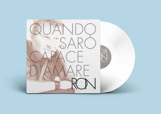 Quando Sarò Capace d'Amare (LP 180 gr. Bianco con Sovra Copertina Autografata) - Vinile LP di Ron - 2