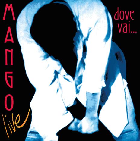 Live Dove Vai (2 LP 180 gr. - Transparent Blue) - Vinile LP di Mango - 2