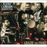 Grazie Dei Fiori? - CD Audio di Elena Camerin