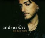 Nel tuo mare - CD Audio Singolo di Andrea Ori