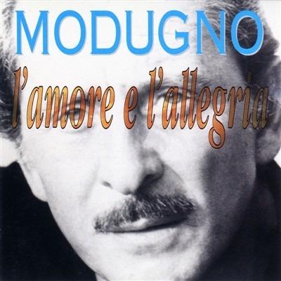L'amore e l'allegria - CD Audio di Domenico Modugno