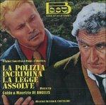 La Polizia Incrimina La Legge Assolve (Colonna sonora) - CD Audio