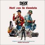 Nati con La Camicia (Colonna sonora) - CD Audio di Franco Micalizzi