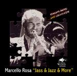 Jass & Jazz & More - CD Audio di Marcello Rosa