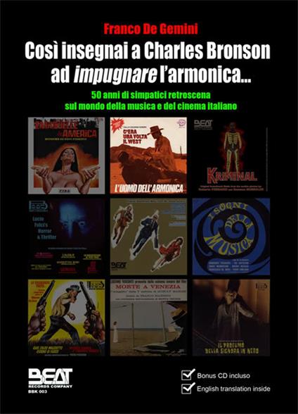 Così insegnai a Charles Bronson ad impugnare l'armonica (Colonna Sonora) - Libro + CD Audio di Franco De Gemini