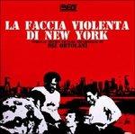 La Faccia Violenta di New York (Colonna sonora) - CD Audio di Riz Ortolani