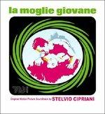 La Moglie Giovane (Colonna sonora) - CD Audio di Stelvio Cipriani