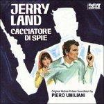 Jerry Land Cacciatore di Spie (Colonna sonora) - CD Audio di Piero Umiliani